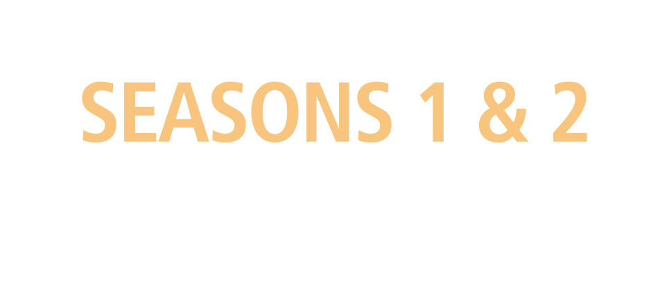 Watch Seasons 1 & 2 Free